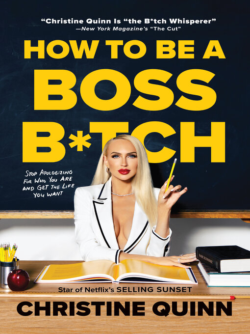 Title details for How to Be a Boss B*tch by Christine Quinn - Available